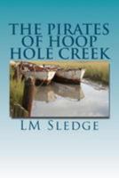 The Pirates of Hoop Hole Creek 1479375942 Book Cover