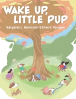 Wake Up, Little Pup 1098023595 Book Cover