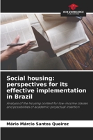 Social housing: perspectives for its effective implementation in Brazil: Analysis of the housing context for low-income classes and possibilities of academic-projectual insertion 6205838907 Book Cover