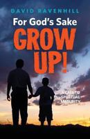 For God's Sake Grow Up! 1560432993 Book Cover