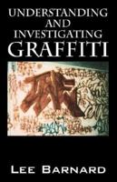 Understanding and Investigating Graffiti 1598006428 Book Cover