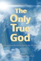 The Only True God 1630733342 Book Cover