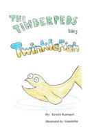 The Timberpeds in: Twinklefish 153471975X Book Cover
