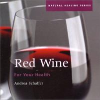 Red Wine for Your Health 1553560019 Book Cover