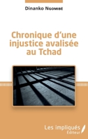 Chronique d'une injustice avalisée au Tchad (French Edition) 2343189463 Book Cover