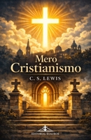 Mero Cristianismo (Spanish Edition) B0GL7SH198 Book Cover