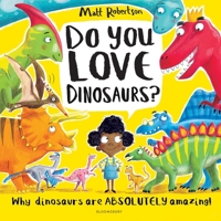 Do You Love Dinosaurs? 1526609533 Book Cover