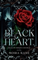 Black Heart: A Grumpy Sunshine Dragon Shifter Romance 1963194098 Book Cover