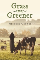 Grass Was Greener 164345692X Book Cover