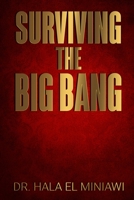 Surviving The Big Bang: Be Aware ..It's Coming B08XLGJS4F Book Cover