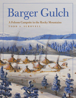 Barger Gulch: A Folsom Campsite in the Rocky Mountains 0816545553 Book Cover