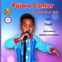 Pájaro Cantor: La Historia de un Niño 1548697230 Book Cover