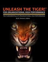 Unleash the Tiger! For Organizational High Performance 173205410X Book Cover