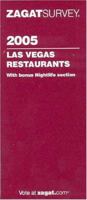 Zagat 2005 Las Vegas Restaurants: With Bonus Nightlife Section (Zagatsurvey : Las Vegas Restaurants) 1570066841 Book Cover