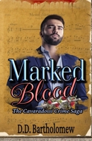 Marked Blood: The Cavaradossi Mafia - Book Two B0FT7ZWDXV Book Cover