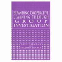 Expanding Cooperative Learning Through Group Investigation 0807731900 Book Cover