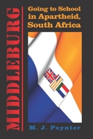 Middleburg: Going to School in Apartheid South Africa 1687283885 Book Cover