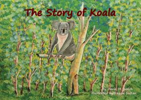 The Story of Koala 0648068242 Book Cover