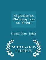 Aighneas an Pheacaig Leis an M-Bas 102213034X Book Cover