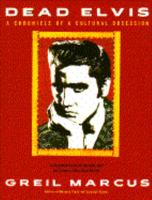 Dead Elvis: A Chronicle of a Cultural Obsession 0385417187 Book Cover