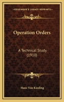 Operation Orders. a Technical Study 1104303426 Book Cover