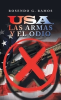 Usa, Las Armas Y El Odio 1506548407 Book Cover