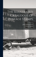 The Illustrated Catalogue Of Postage Stamps 1018357319 Book Cover