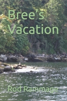 Bree's Vacation B0BQXW7GY8 Book Cover