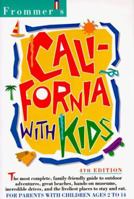 Frommer's Guide to California with Kids (Frommer's Family Travel Guides) 0028604601 Book Cover
