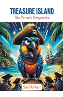 Treasure Island: The Parrot's Perspective (Classics Reimagined: A Comedic Twist) B0CTGXNM3M Book Cover