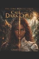 Call of the Dark Child: Case File: TDG-512F (The Time Bureau Files) B0GPQRFSZD Book Cover