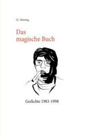 Das magische Buch: Gedichte 1983-1998 3749455074 Book Cover