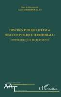 Fonction publique d'Etat et fonction publique territoriale: Comparabilité et recrutements (Administration Et Aménagement Du Territoire) (French Edition) 2747563634 Book Cover