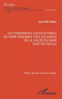 Les fondements socioculturels du vivre-ensemble chez les Kongo de la vallée du Niari (XVIIe-XXe siècle) (Études Africaines) (French Edition) 2336565757 Book Cover