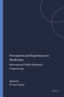 Perception and Experience in Modernity (Benjamin Studien/Studies 1) (Benjamin Studies) 9042012854 Book Cover