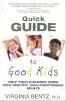 Quick Guide to Good Kids 0883911531 Book Cover