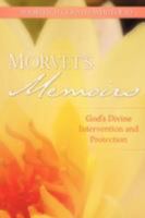 Morvet's Memoirs - God's Divine Intervention and Protection 1604777931 Book Cover