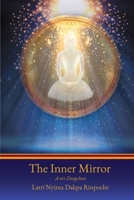 The Inner Mirror : Introduction to a-Tri Dzogchen 1951105001 Book Cover