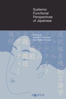 Systemic Functional Perspectives of Japanese: Descriptions and Applications 1845530535 Book Cover