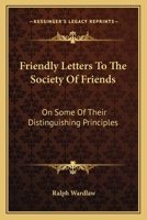 Friendly Letters to the Society of Friends 1163111457 Book Cover