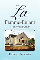 La Femme-Enfant 1436310903 Book Cover