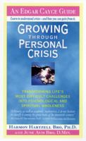 Growing Through Personal Crisis (Edgar Cayce Guides) 0062501011 Book Cover