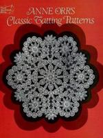 Anne Orr's Classic Tatting Patterns (Dover Needlework Series) 0486248976 Book Cover