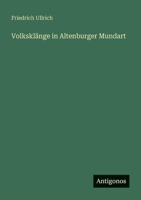Volksklänge in Altenburger Mundart (German Edition) 3563309566 Book Cover