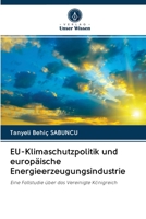 EU-Klimaschutzpolitik und europäische Energieerzeugungsindustrie 6202893982 Book Cover