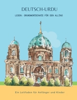 Deutsch-Urdu Lesen: Grundwortschatz für den Alltag – Ein Leitfaden für Anfänger und Kinder: Erstes Sprachenlernen leicht gemacht! Ein unterhaltsamer ... zweisprachigen Wortschatz (German Edition) B0DSWKHTRQ Book Cover