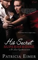 His Secret Superheroine 1502743027 Book Cover
