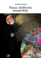 Nous vieillirons ensemble (French Edition) 2748338383 Book Cover