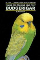 Taming and Training Your First Budgerigar 0866227598 Book Cover