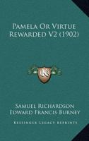 Pamela: Or, Virtue Rewarded; Volume 2 1512190357 Book Cover